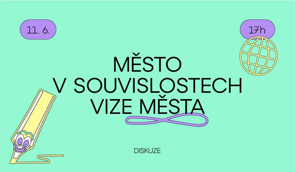 Město v souvislostech: Vize města