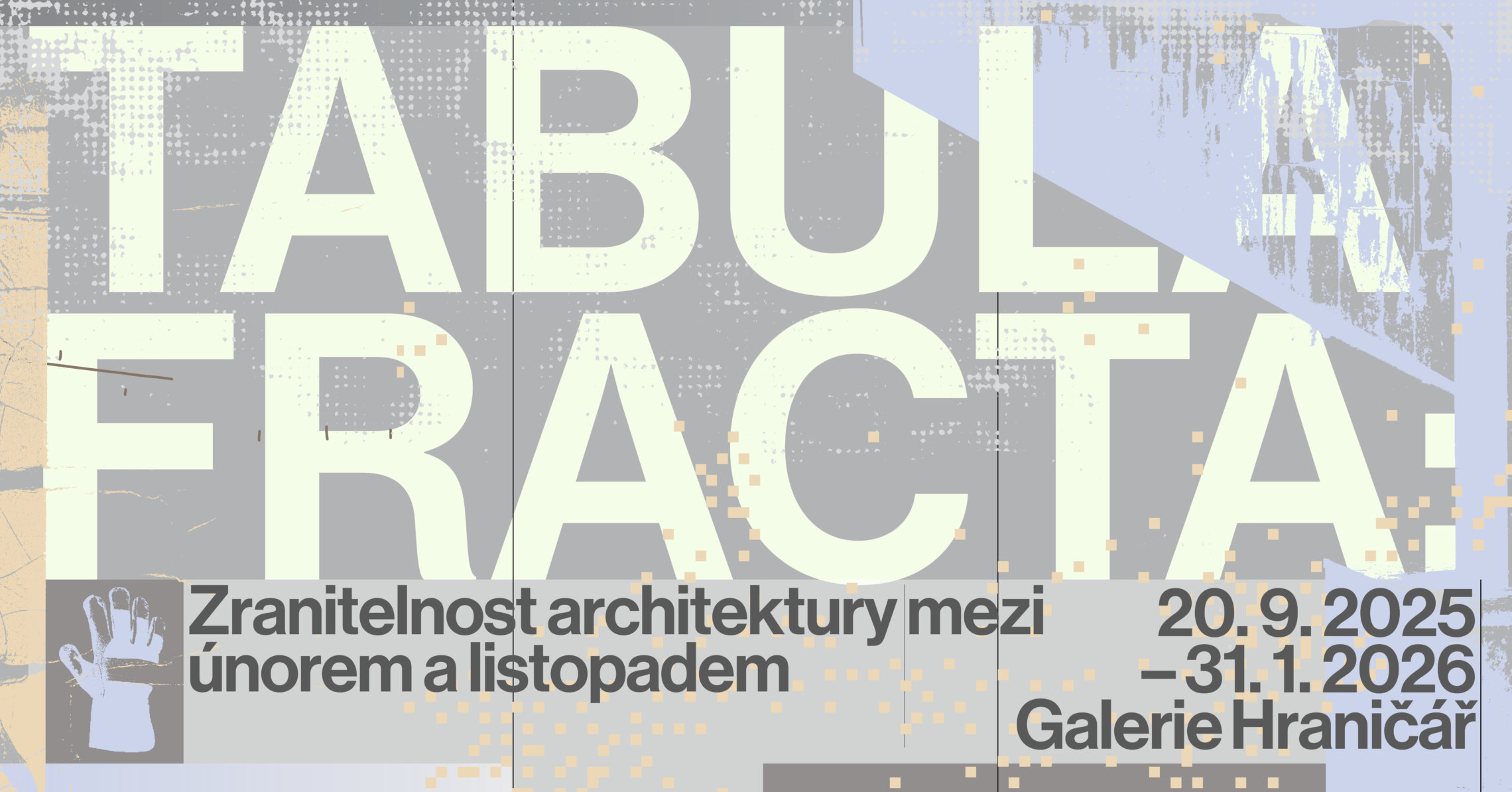 VERNISÁŽ | Tabula fracta: Zranitelnost architektury mezi únorem a listopadem