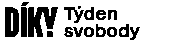 Týden svobody | Díky, že můžem Týden svobody | Díky, že můžem