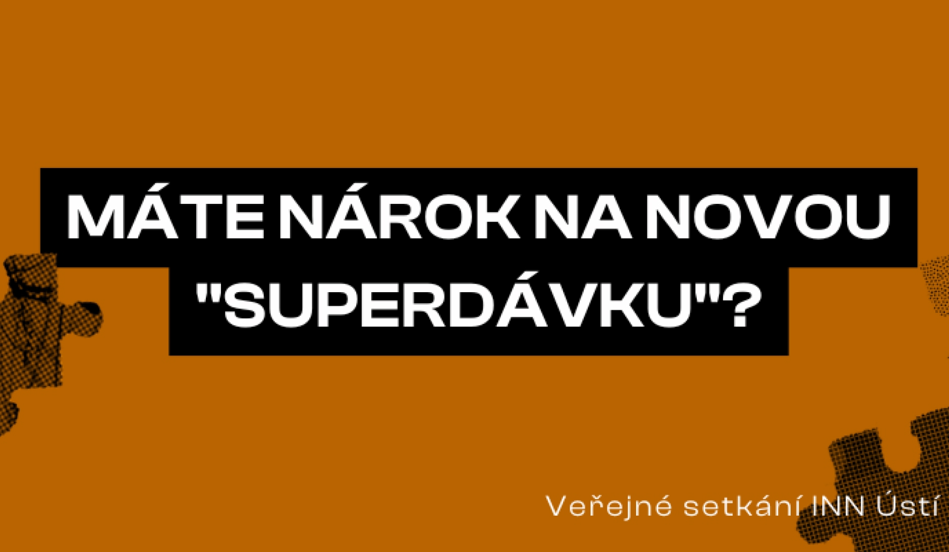 Veřejné setkání Iniciativy nájemníků a nájemnic: Máte nárok na novou „Superdávku“?