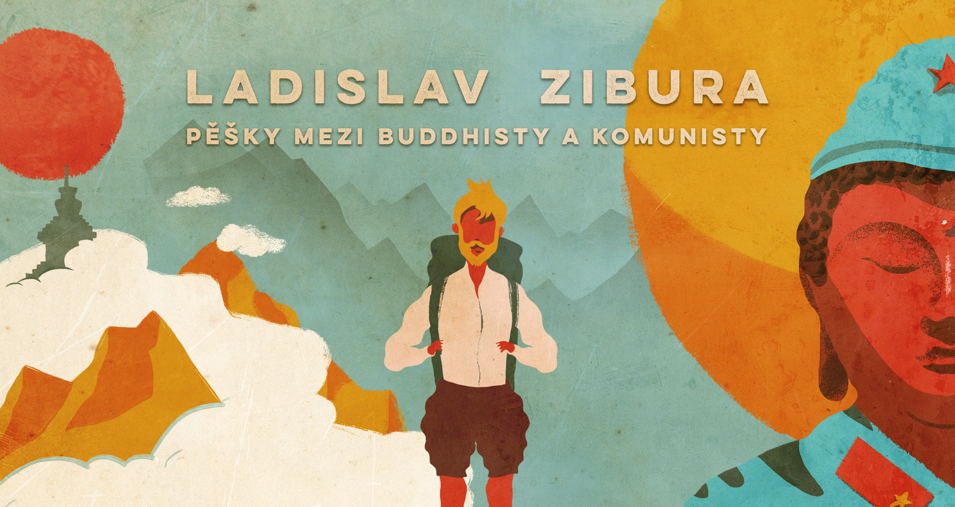 Ladislav Zibura – Pěšky mezi buddhisty a komunisty
